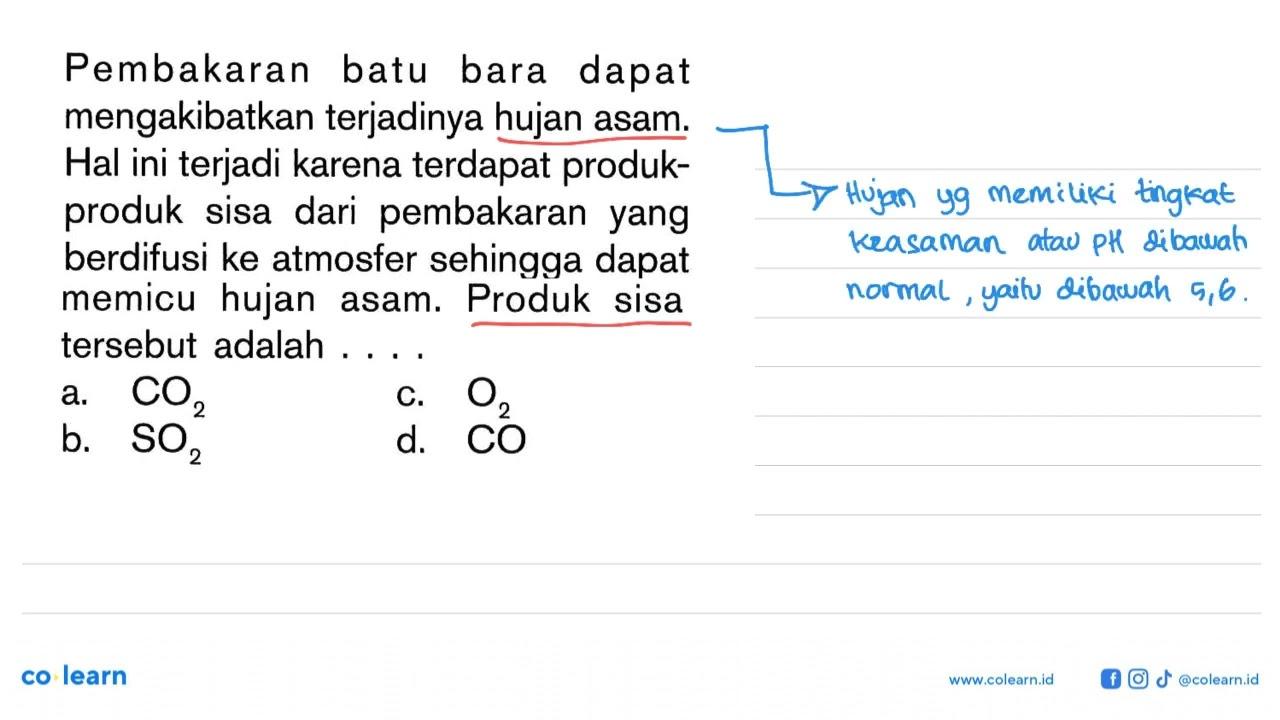 Pembakaran batu bara dapat mengakibatkan terjadinya hujan