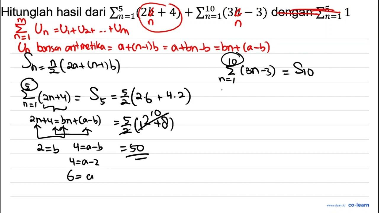 Hitunglah hasil dari sigma{n=1)^5(2 h+4)+sigma{n=1)^(10)(3