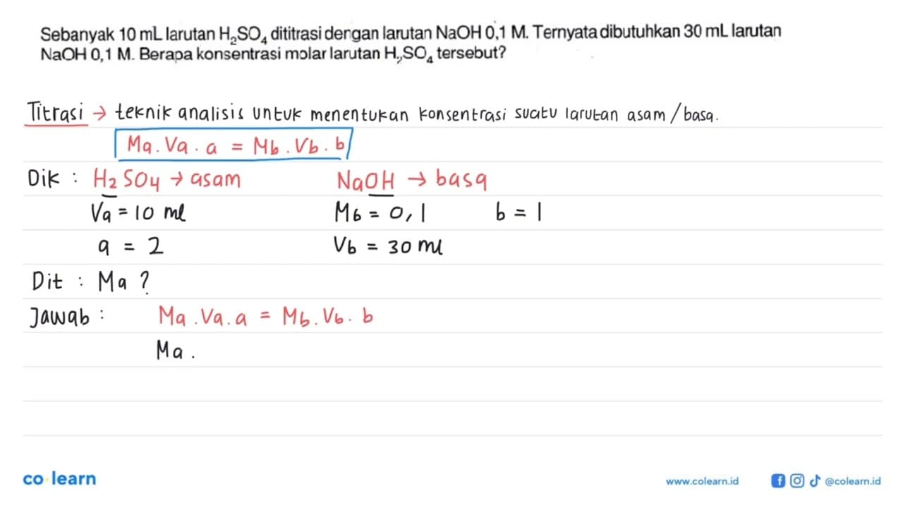 Sebanyak 10 mL larutan H2SO4 dititrasi dengan larutan NaOH