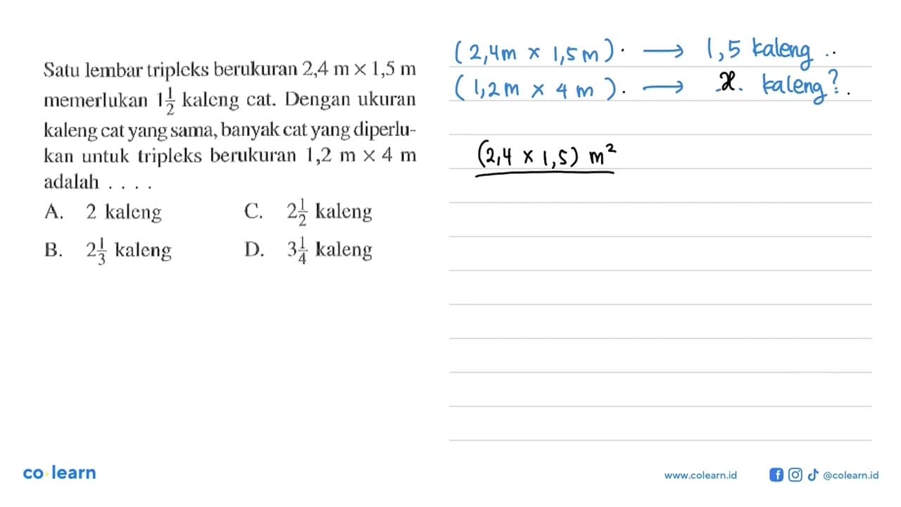 Satu lembar tripleks berukuran 2,4 m x 1,5 m memerlukan 1