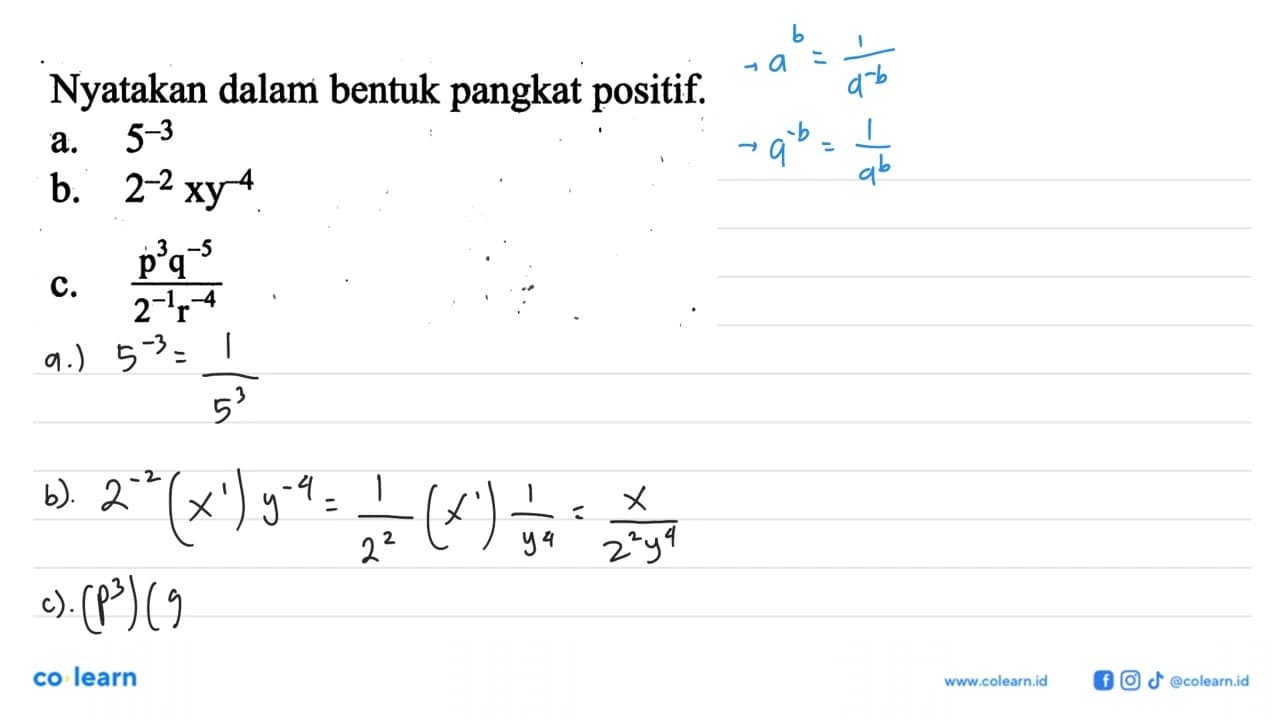 Nyatakan dalam bentuk pangkat positif. a. 5^(-3) b.