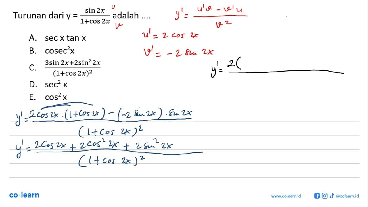 Turunan dari y=sin 2x/(1+cos 2x) adalah ....