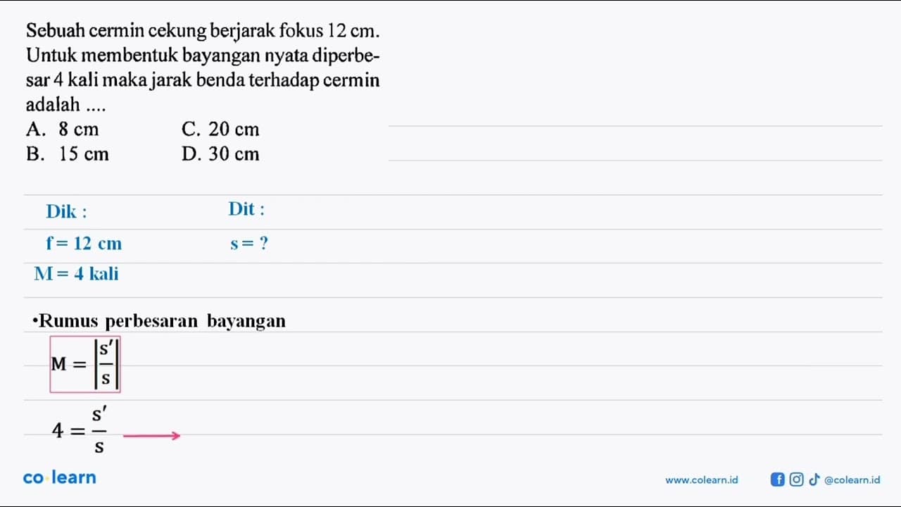 Sebuah cermin cekung berjarak fokus 12 cm. Untuk membentuk