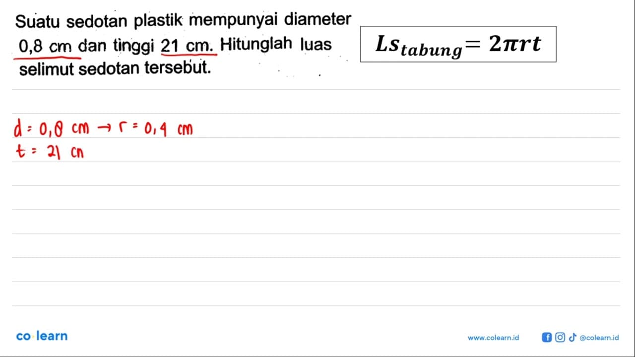 Suatu sedotan plastik mempunyai diameter 0,8 cm dan tinggi