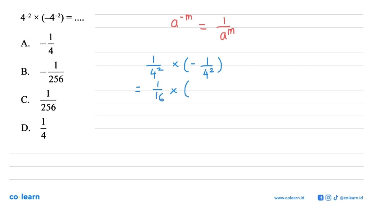 4^-2 x (-4^-2) = .....