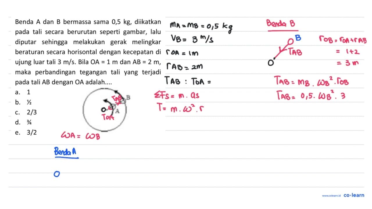 Benda A dan B bermassa sama 0,5 kg, diikatkan pada tali