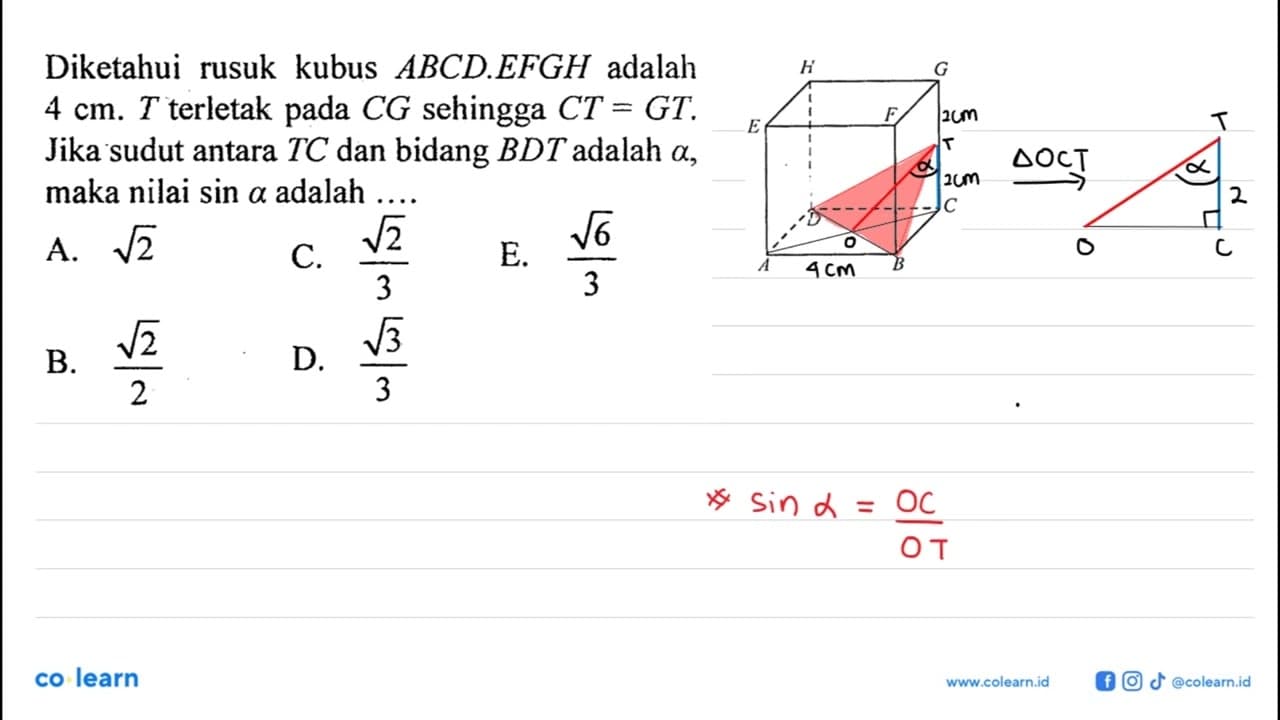 Diketahui rusuk kubus ABCD.EFGH adalah 4 cm . T terletak