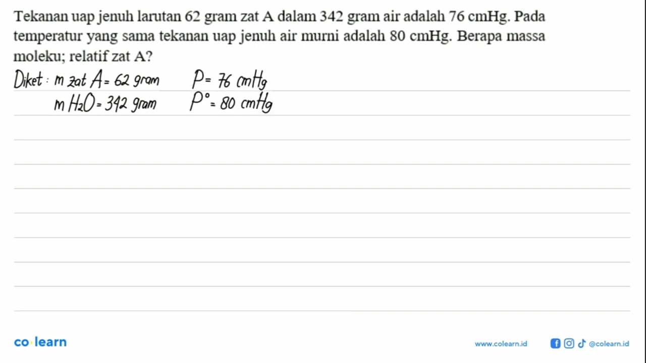 Tekanan uap jenuh larutan 62 gram zat A dalam 342 gram air