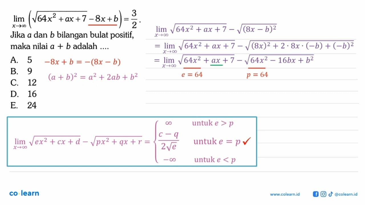 limit x mendekati tak hingga (akar(64x^2+ax+7)-8x+b)=3/2.