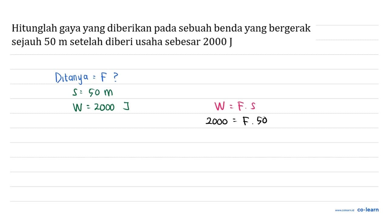 Hitunglah gaya yang diberikan pada sebuah benda yang