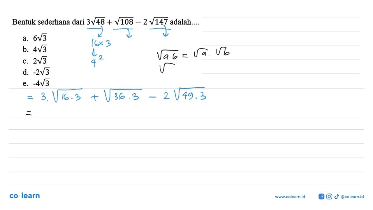 Bentuk sederhana dari 3 akar(48) + akar(108) - 2 akar(147)