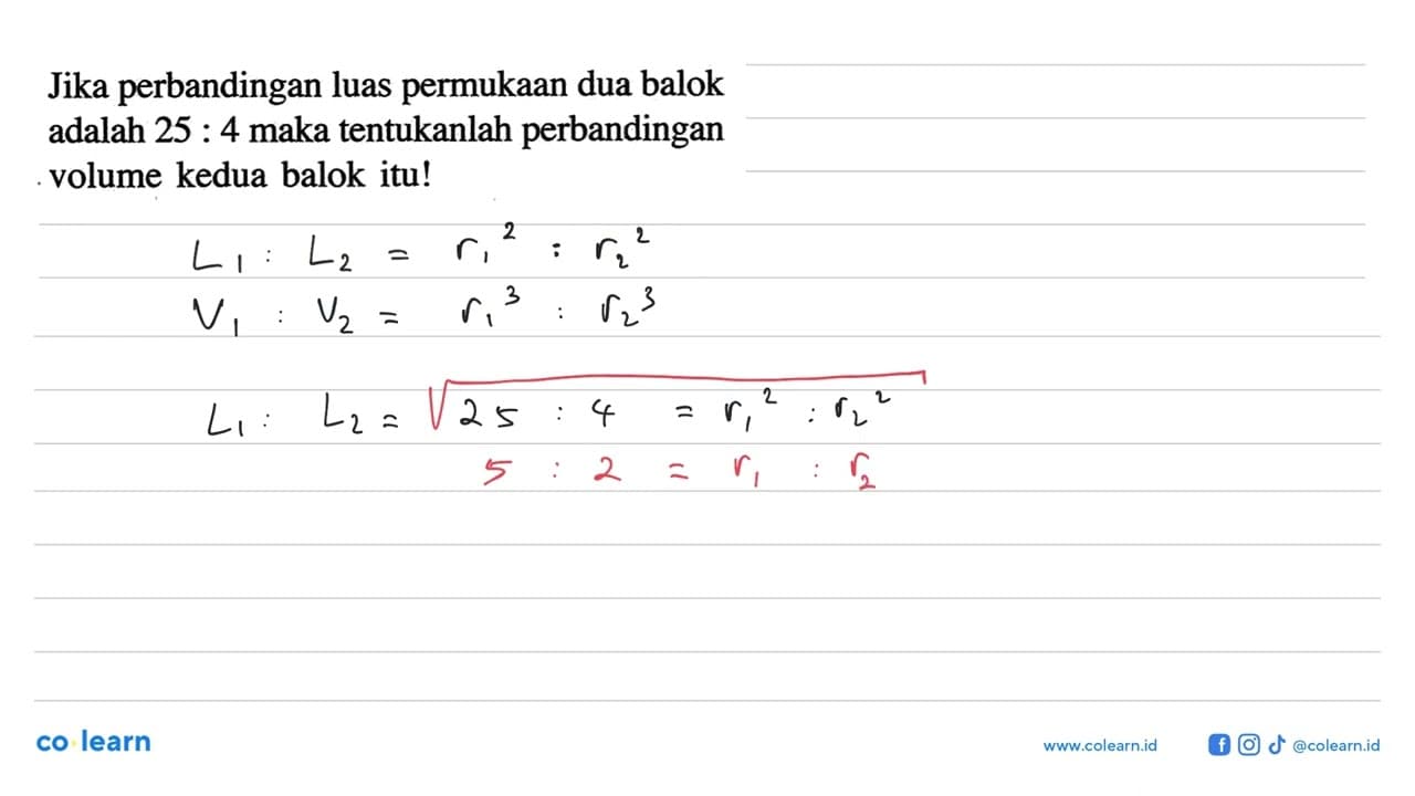 Jika perbandingan luas permukaan dua balok adalah 25:4 maka