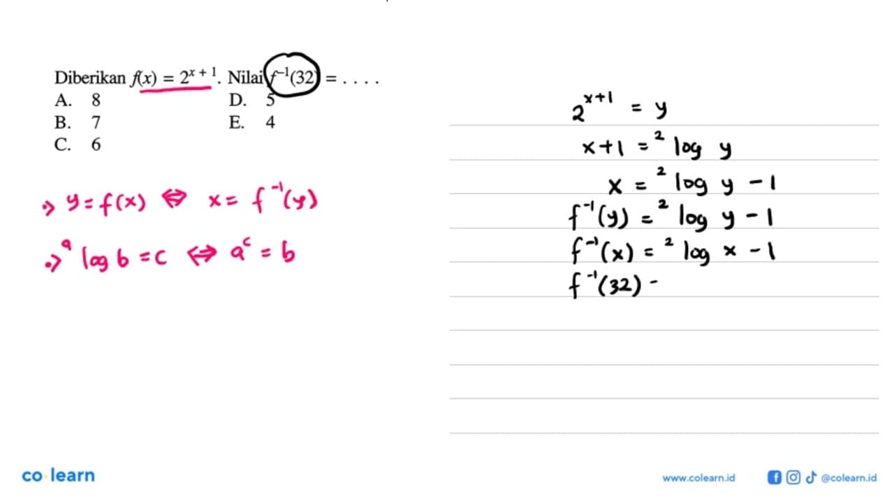 Diberikan f(x)=2^(x+1). Nilai f^(-1)(32)=...