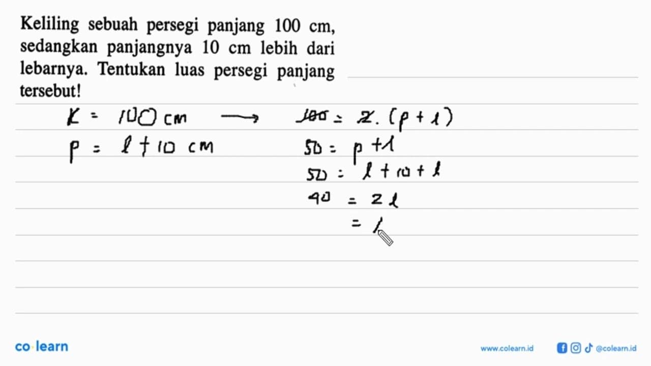 Keliling sebuah persegi panjang 100 cm, sedangkan