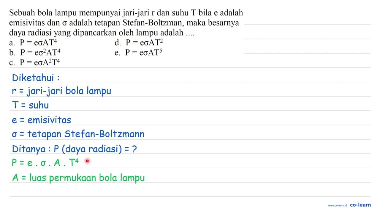 Sebuah bola lampu mempunyai jari-jari r dan suhu T bila e