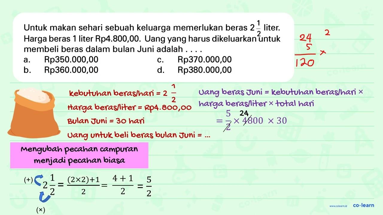 Untuk makan sehari sebuah keluarga memerlukan beras 2 1/2