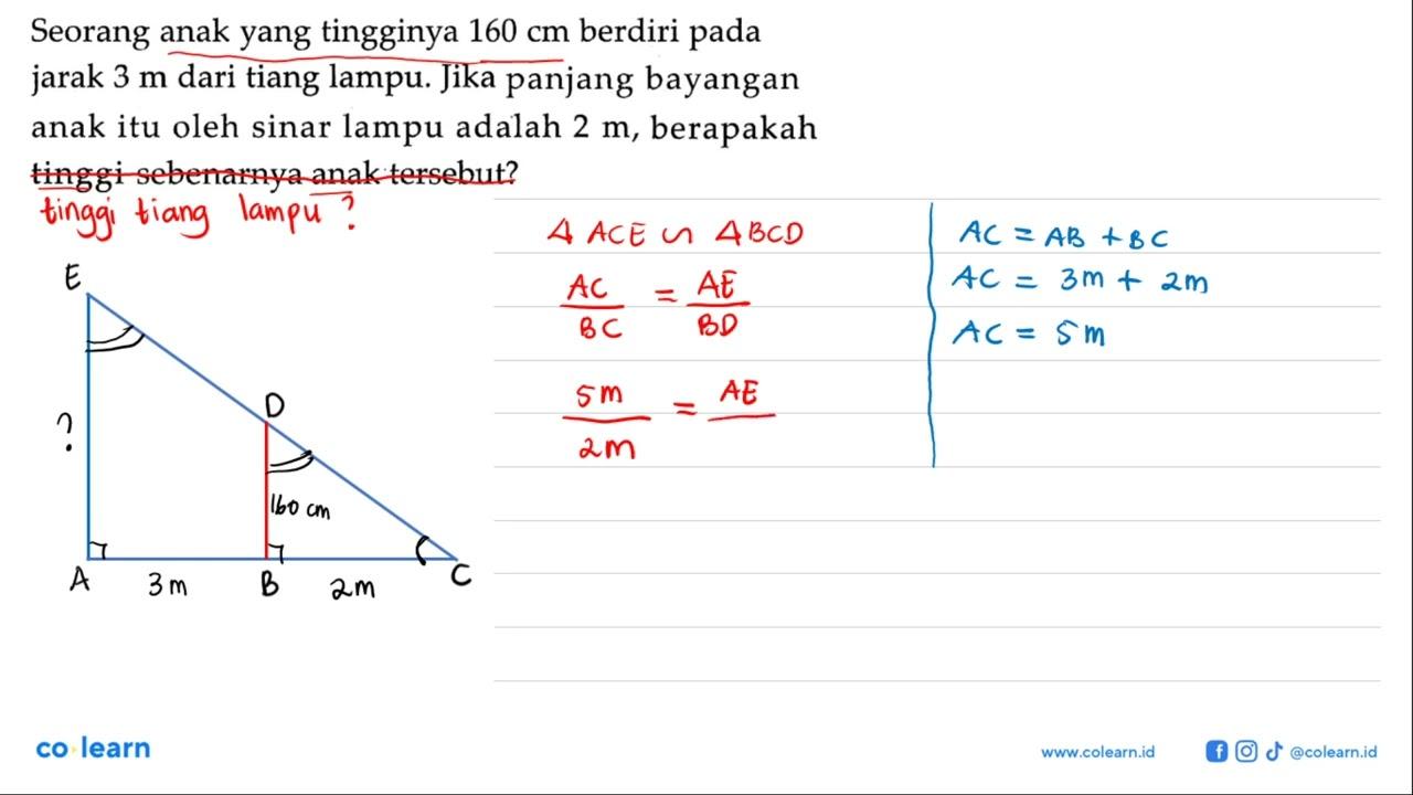 Seorang anak yang tingginya 160 cm berdiri pada jarak 3 m