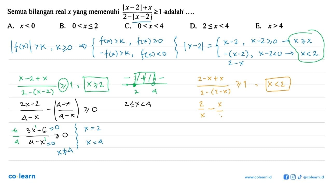 Semua bilangan real x yang memenuhi (|x-2|+x)/(2-|x-2|) >=