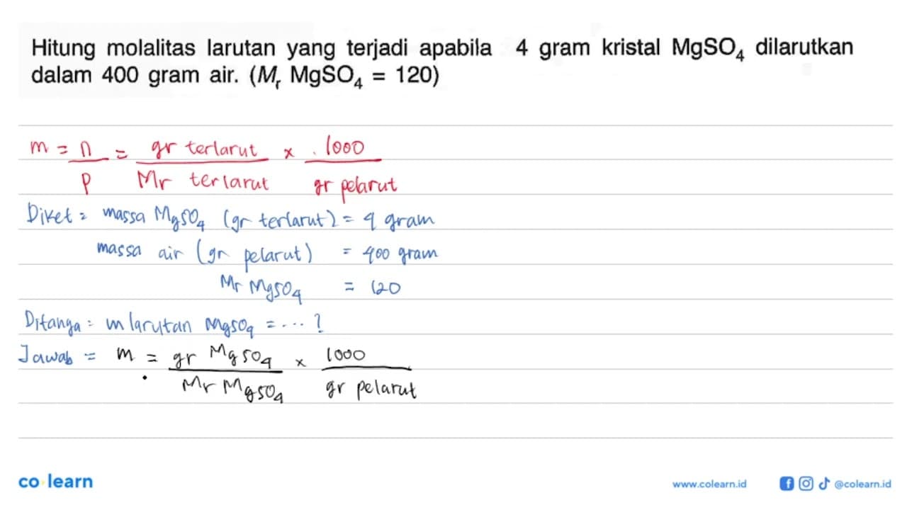 Hitung molalitas larutan yang terjadi apabila 4 gram