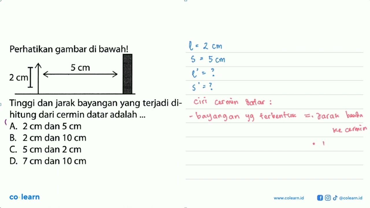 Perhatikan gambar di bawah! 2 cm 5 cmTinggi dan jarak