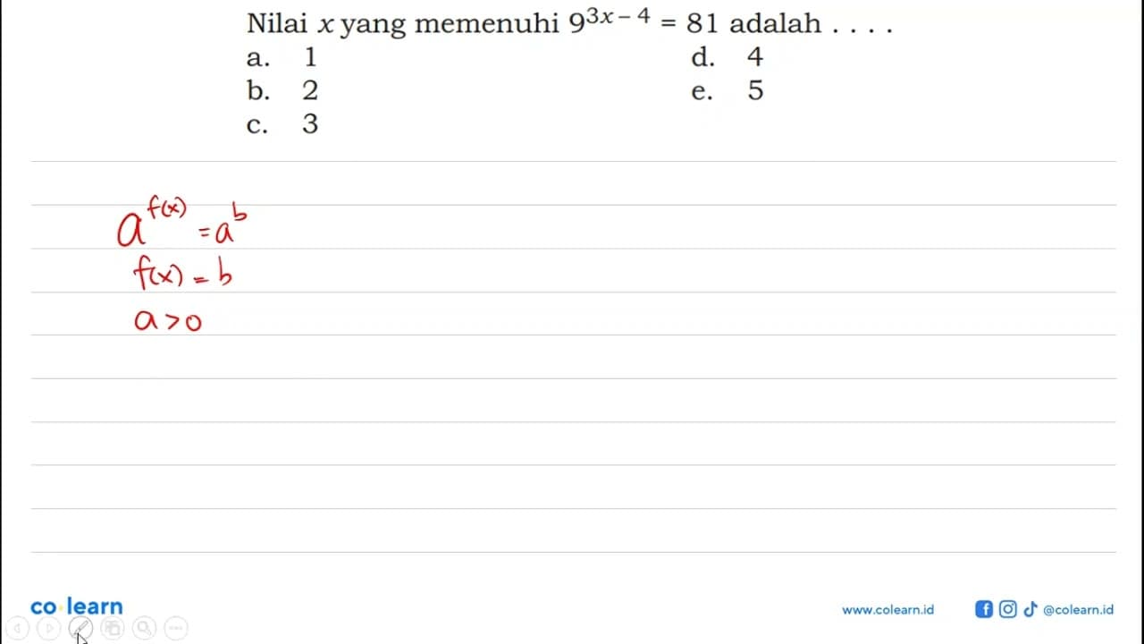 Nilai x yang memenuhi 9^(3x-4)=81 adalah ....