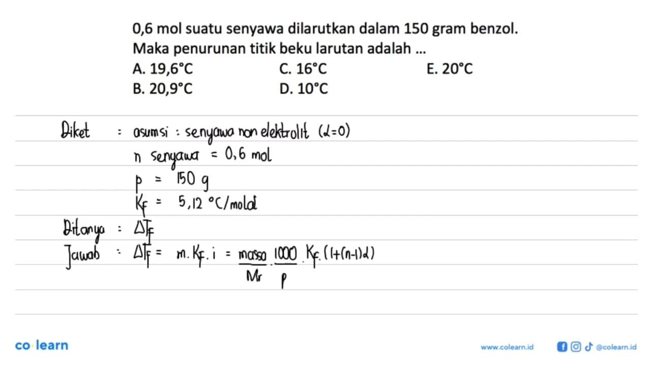 0,6 mol suatu senyawa dilarutkan dalam 150 gram benzol.