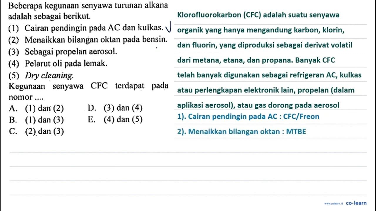 Beberapa kegunaan senyawa turunan alkana adalah sebagai