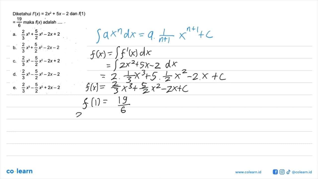 Diketahui f'(x)=2x^2+5x-2 dan f(1)=19/6 maka f(x) adalah