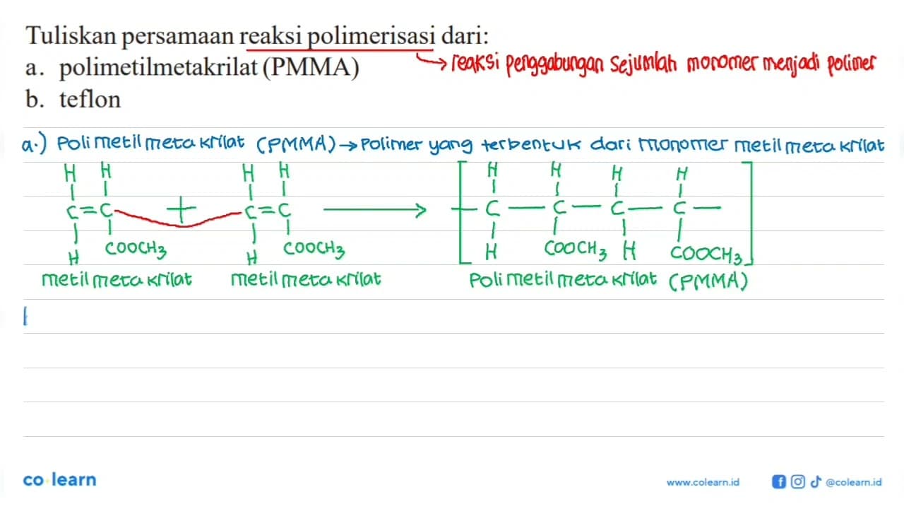 Tuliskan persamaan reaksi polimerisasi dari: a.