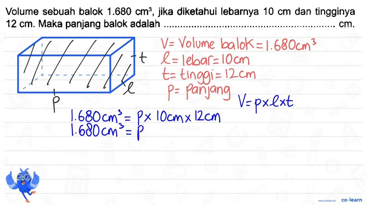 Volume sebuah balok 1.680 cm^(3) , jika diketahui lebarnya