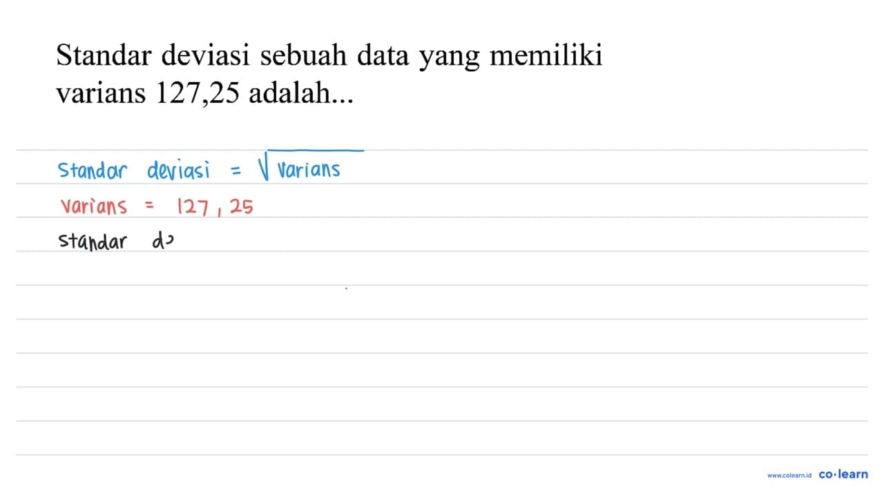 Standar deviasi sebuah data yang memiliki varians 127,25