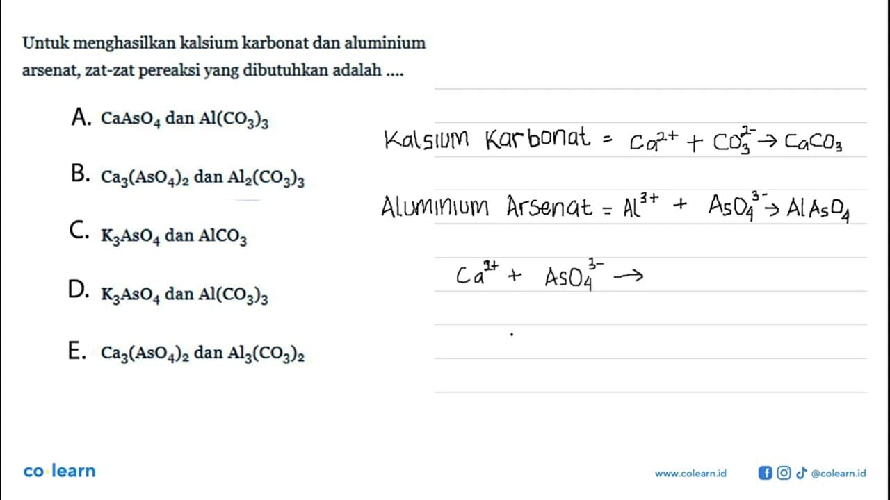 Untuk menghasilkan kalsium karbonat dan aluminium arsenat,