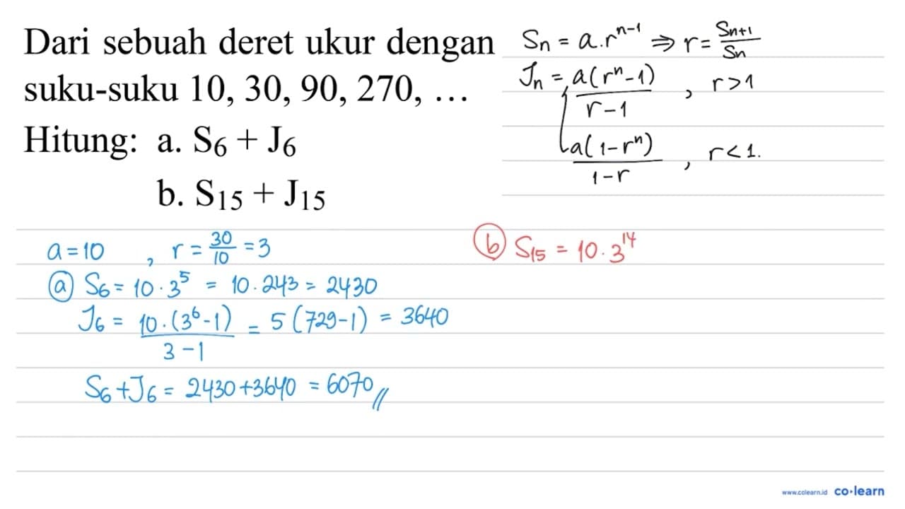 Dari sebuah deret ukur dengan suku-suku 10, 30, 90, 270,