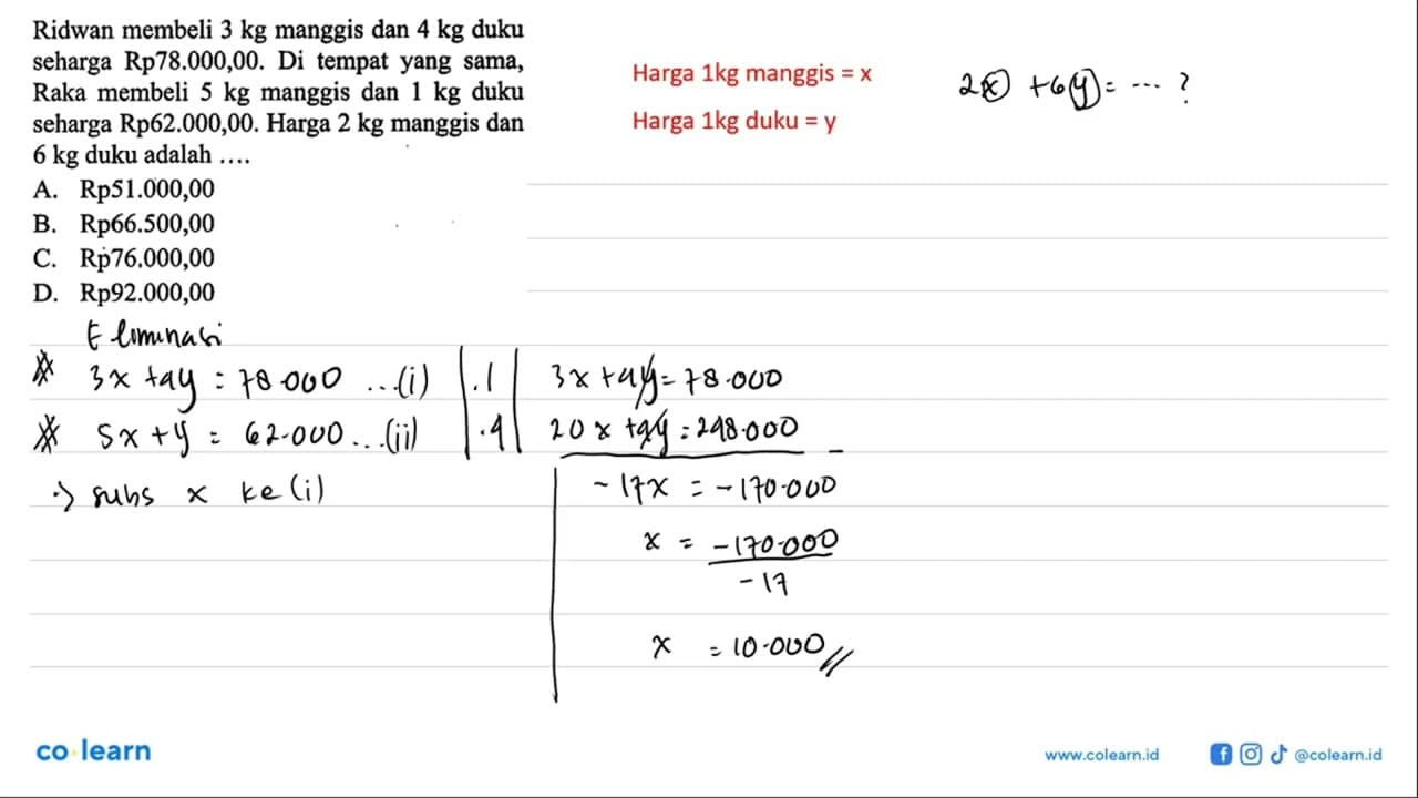 Ridwan membeli 3 kg manggis dan 4 kg duku seharga