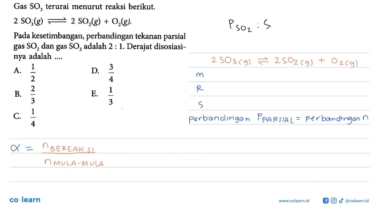 Gas terurai SO3 menurut reaksi berikut. 2 SO3 (g) <=> 2 SO2