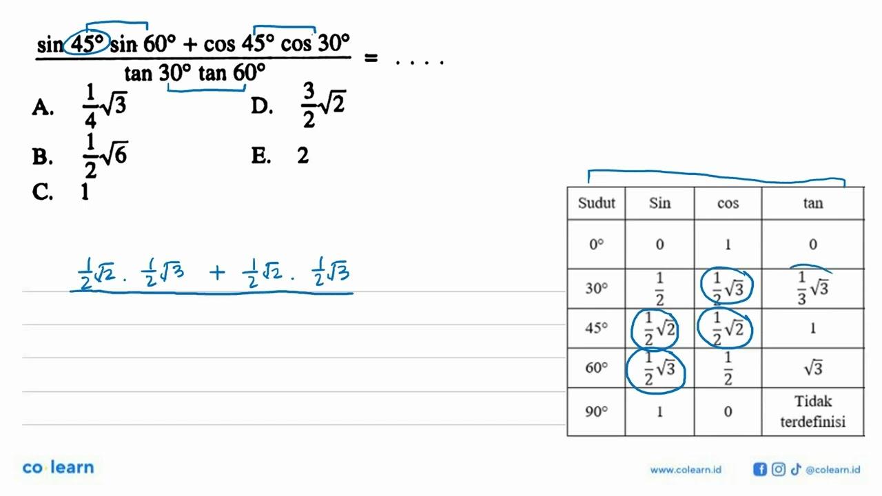 (sin 45 sin 60+cos 45 cos 30)/(tan 30 tan 60)= ....