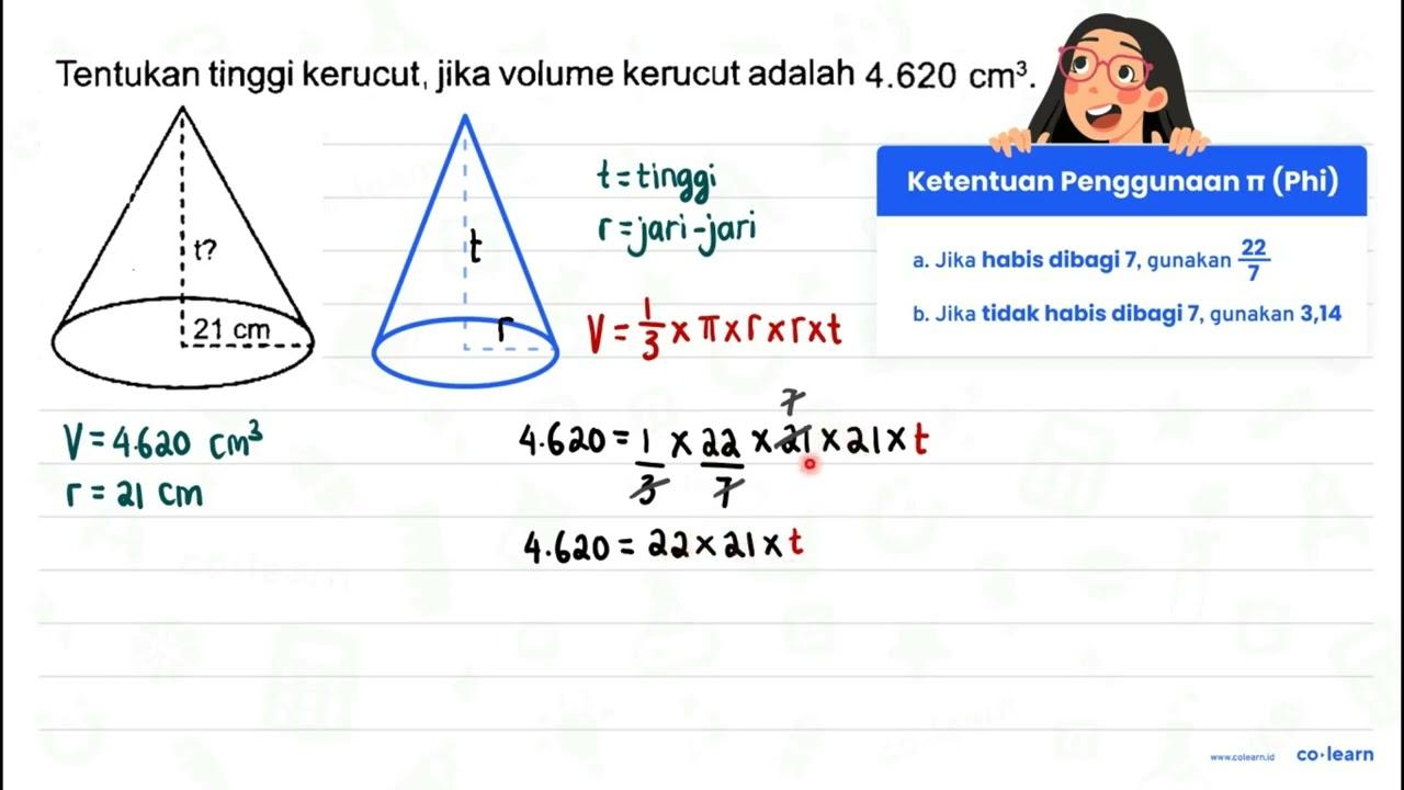 Tentukan tinggi kerucut, jika volume kerucut adalah 4.620