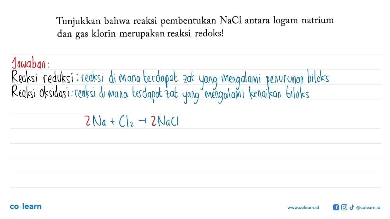 Tunjukkan bahwa reaksi pembentukan NaCl antara logam