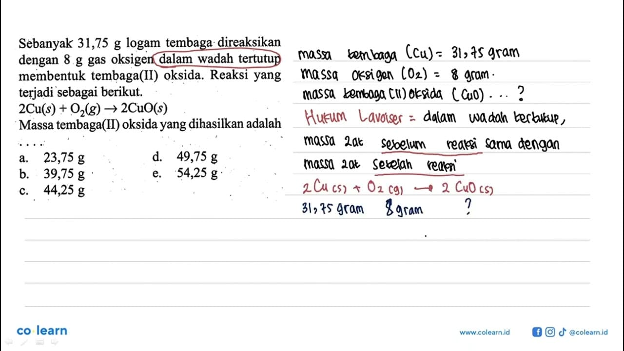 Sebanyak 31,75 g logam tembaga direaksikan dengan 8 g gas