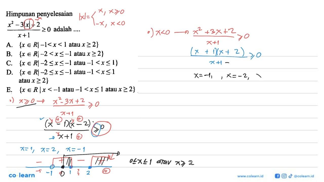 Himpunan penyelesaian (x^2 - 3|x| +2)/(x + 1) >= 0 adalah