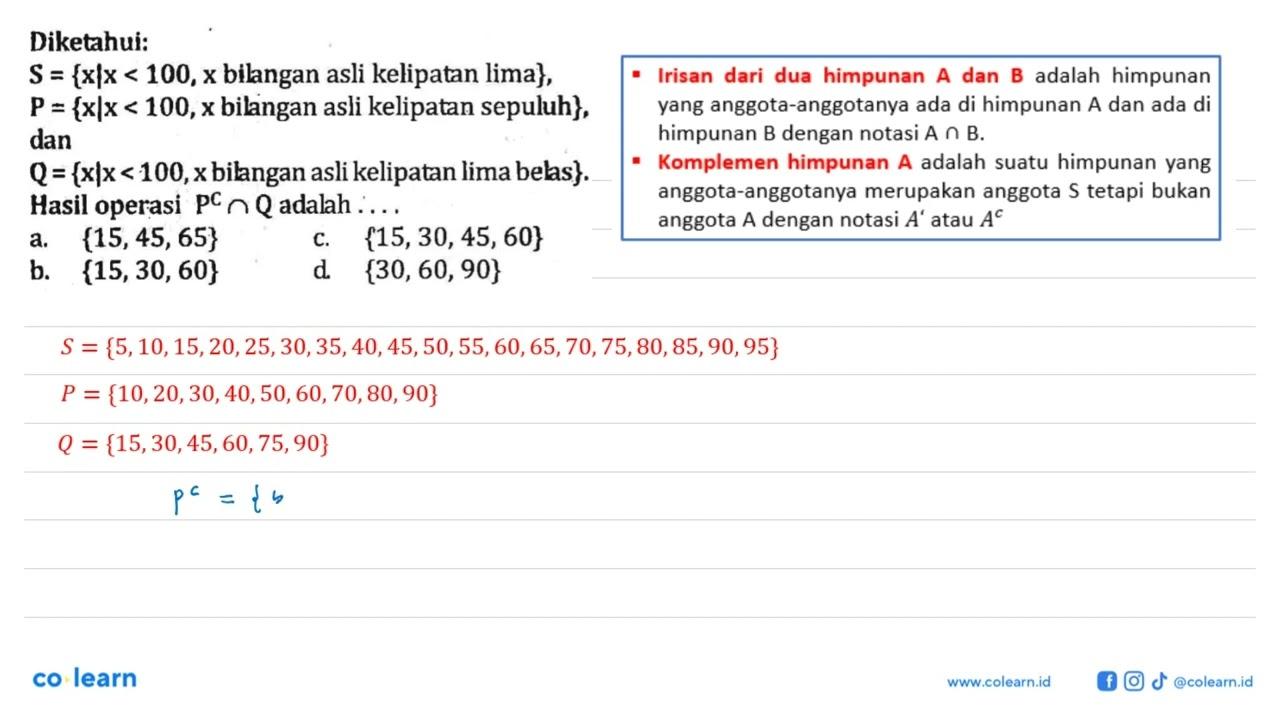 Diketahui: S = {x l x < 100, x bilangan asli kelipatan