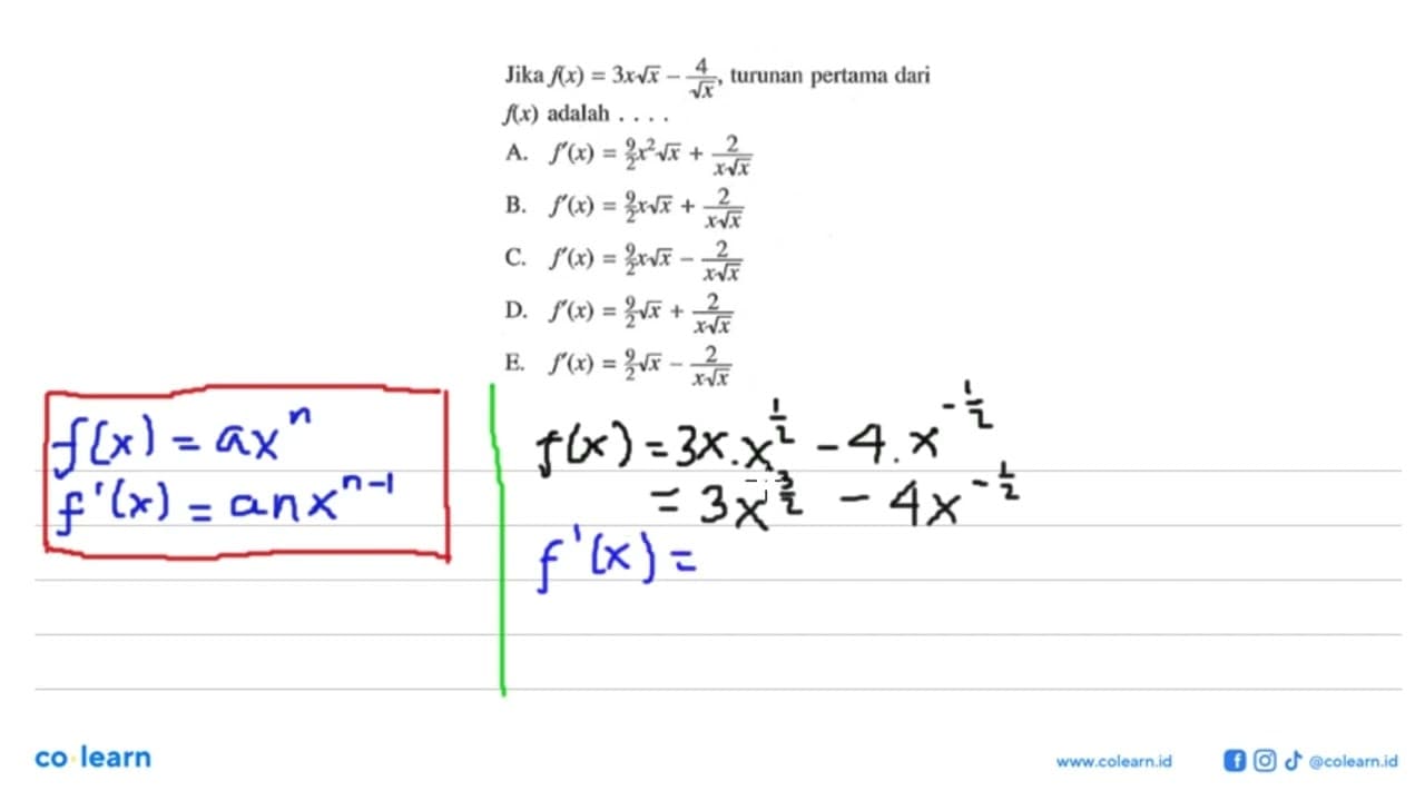 Jika f(x)=3x akar(x)-4/akar(x) , turunan pertama dari f(x)