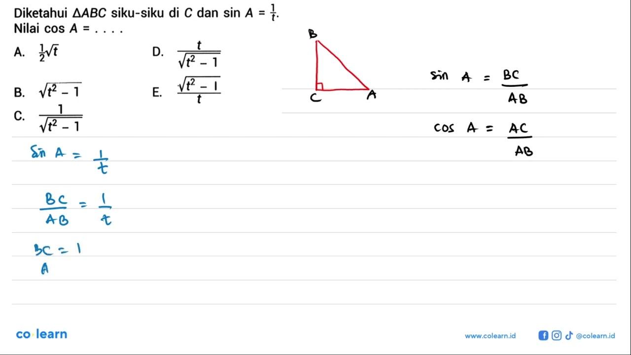 Diketahui segitiga ABC siku-siku di C dan sin A=1/t. Nilai