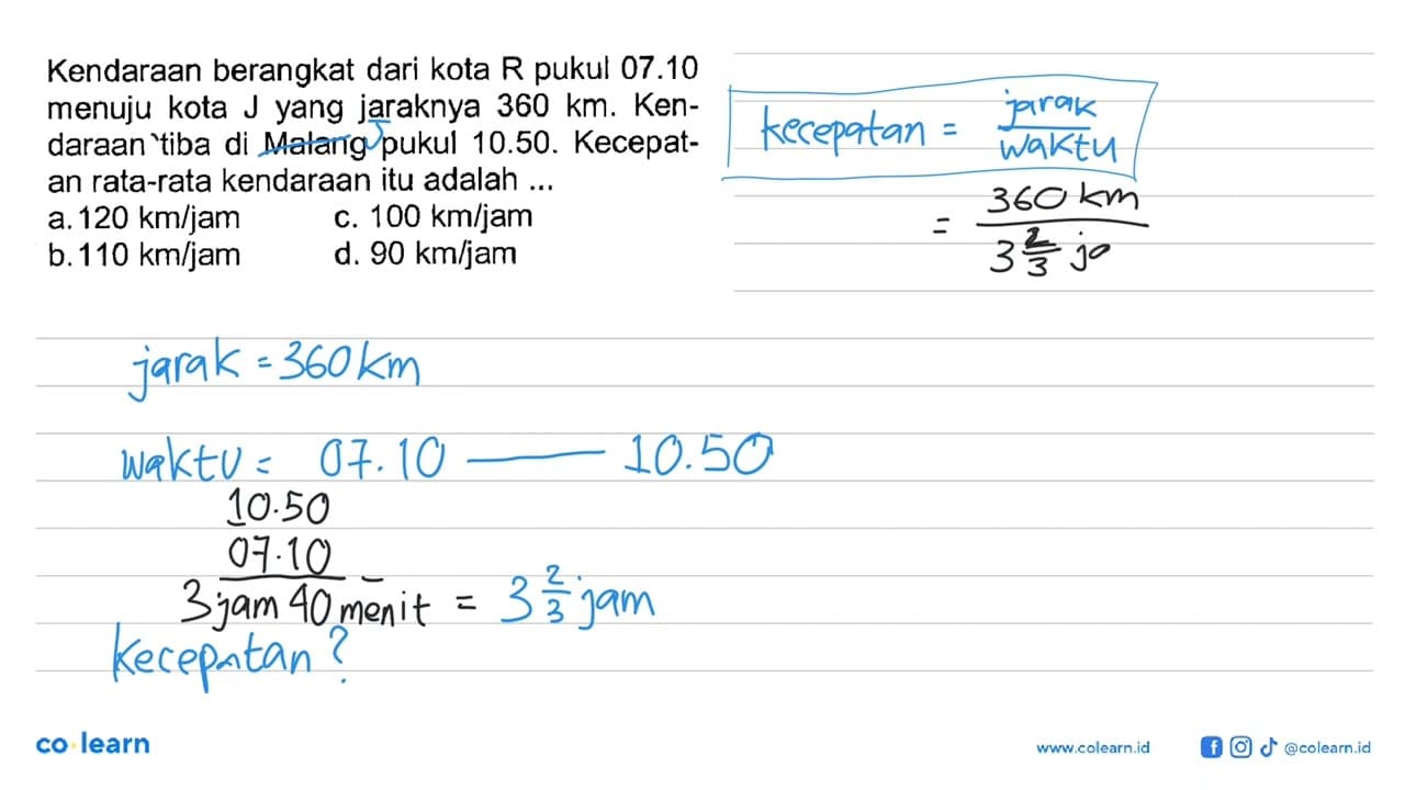 Kendaraan berangkat dari kota R pukul 07.10 menuju kota J