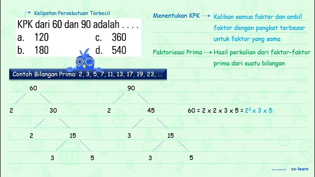 KPK dari 60 dan 90 adalah . . . .