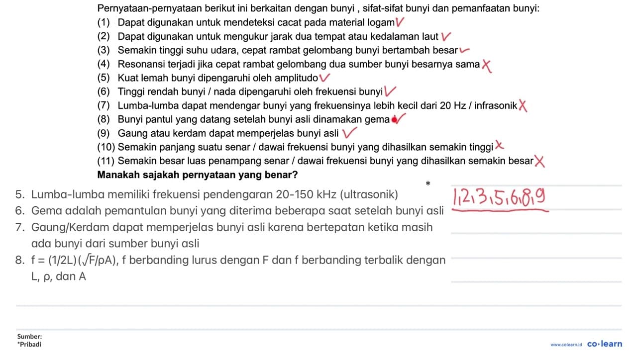 Pernyataan-pernyataan berikut ini berkaitan dengan bunyi ,