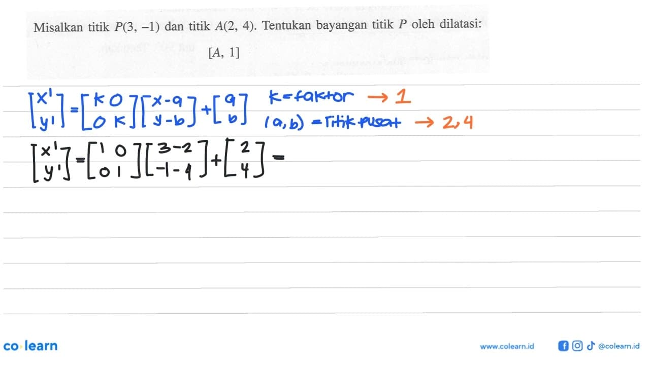 Misalkan titik P(3, -1) dan titik A(2, 4). Tentukan