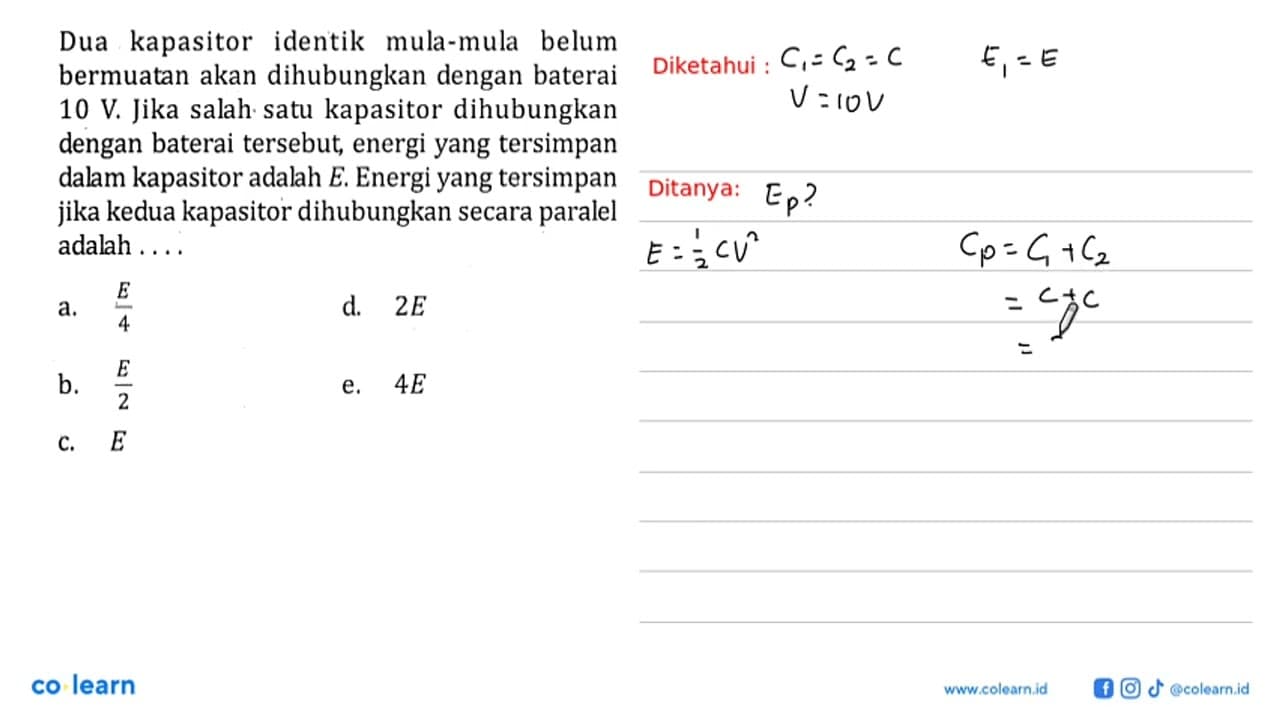 Dua kapasitor identik mula-mula belum bermuatan akan