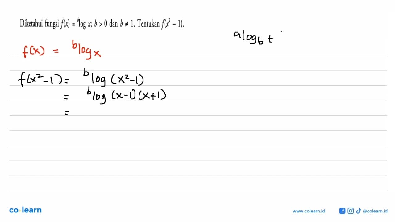 Diketahui fungsi f(x)=blogx; b>0 dan b=/=1. Tentukan