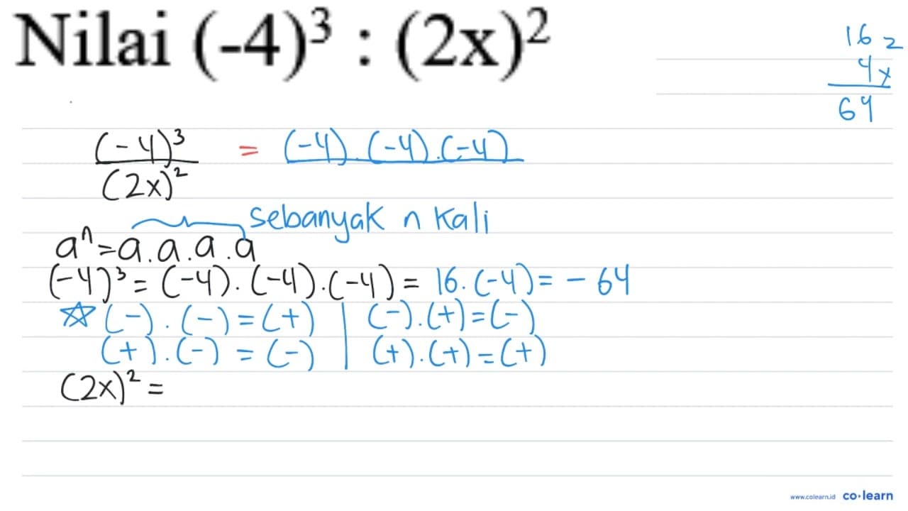 Nilai (-4)^(3):(2 x)^(2)